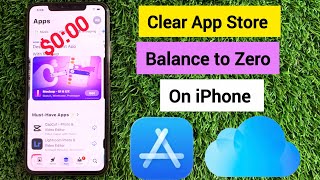 How to Clear App Store Balance to Zero | Clear App Store Credit (iPhone)