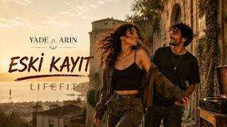 Yade Ft. Arin - Eski̇ Kayit Lifefit 6. Gün