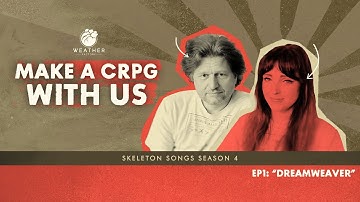 Skeleton Songs S4 EP1 - "Dreamweaver"