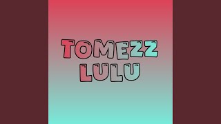Lulu - Tomezz