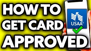 How To Get Approved For Usaa Credit Card best Way
