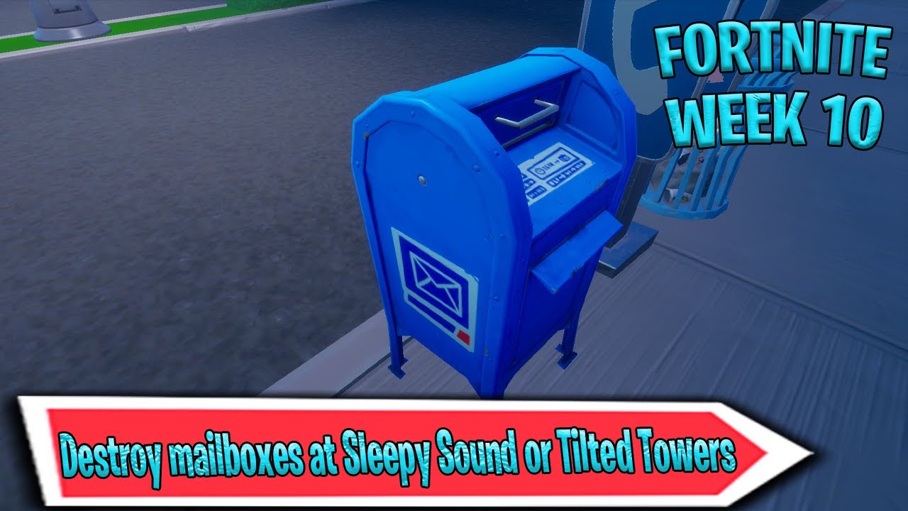 Destroy mailboxes at Sleepy Sound or Tilted Towers (locations