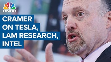 Jim Cramer breaks down shares of Tesla, Lam Research, Intel and more