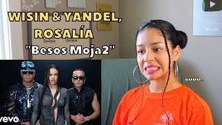 WISIN & YANDEL, ROSALÍA - "Besos Moja2"  | REACCIÓN - REACTION