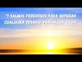 7 Salmos Poderosos para Superar Cualquier Desafío Fortalece Tu Fe