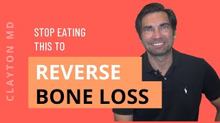 Stop Eating THIS to Reverse Bone Loss by Dave Clayton, MD 221,388 views 2 years ago 14 minutes, 12 seconds