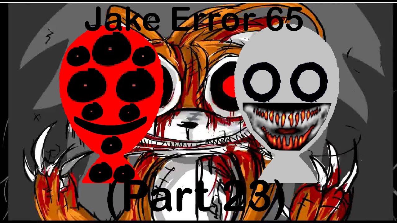 Jake Error 65 (Part 23) - YouTube