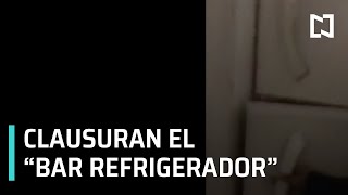 Clausuran Bar Clandestino Refrigerador En Pachuca - A Las Tres