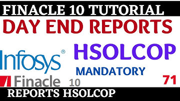 Finacle 10 Tutorial || HSOLCOP || DAY END REPORTS || Learn and gain