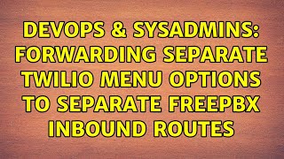 DevOps & SysAdmins: Forwarding separate Twilio menu options to separate FreePBX inbound routes