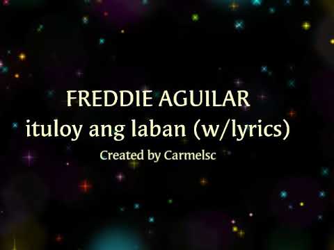 Tuloy ang laban by freddie aguilar song lyrics