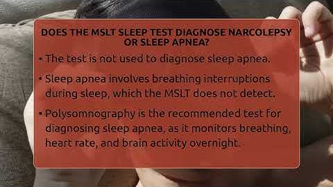 Does The MSLT Sleep Test Diagnose Narcolepsy Or Sleep Apnea? - Sleep Apnea Support Network