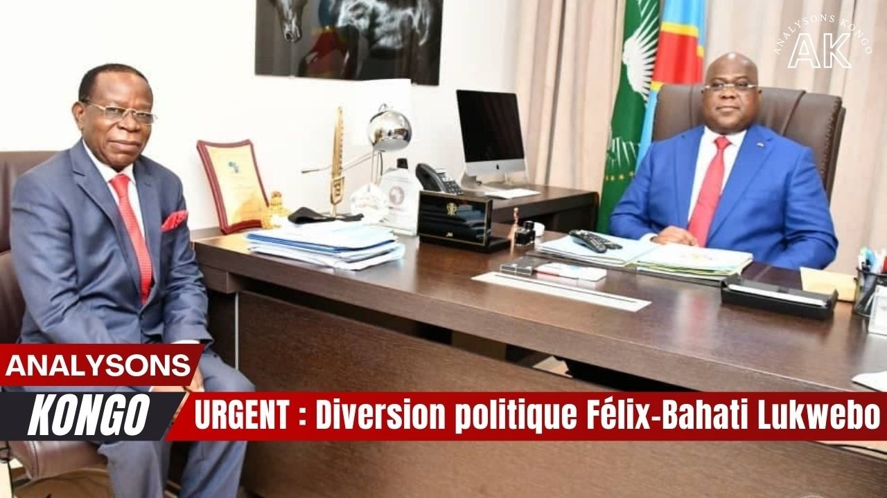 🚨🔥 URGENT  Diversion politique Félix–Bahati Lukwebo
