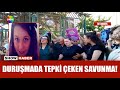 Acılı anne duruşmada isyan etti!