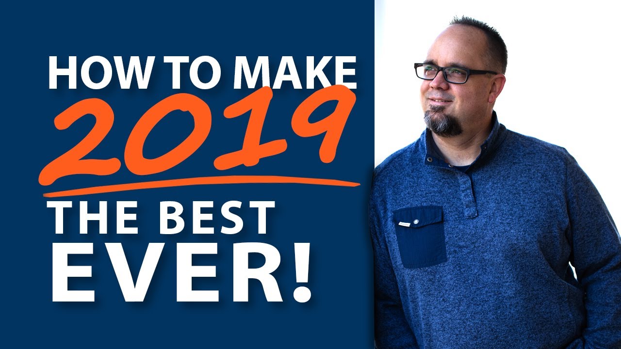 How To Make 2019 Your Best Year Ever - Understanding Creative Real Estate