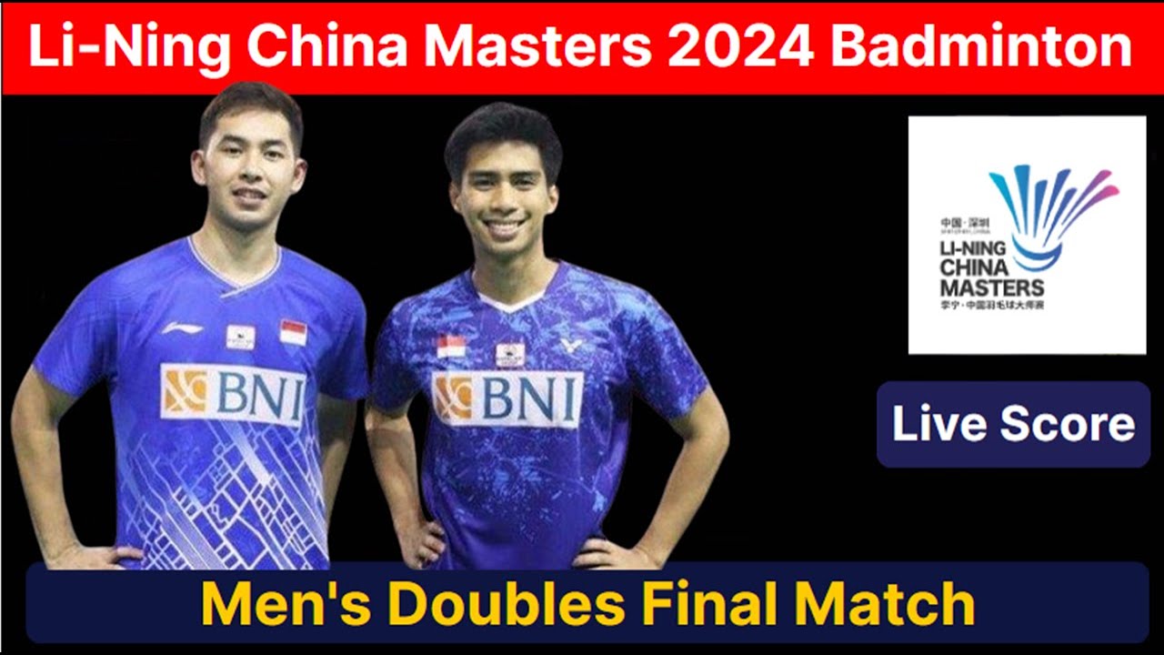 Li Ning China Masters 2024 Badminton Men's Doubles Final Match Live ...