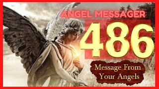 🎯Angel Number 486 Meaning✔️connect with your angels and guides Details