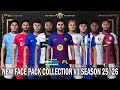 NEW FACE PACK COLLECTION V1 SEASON 2025-2026 FOR PES 2021 &amp; FOOTBALL LIFE 2026