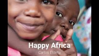 Happy Africa by Carlos Estella ( Royalty Free Music )