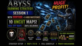 Full POE 2 Abyss Farming – Session 1 | Doryani + 8-Mod Waystones | HUGE PROFIT! 10 Uncut Maps! Update