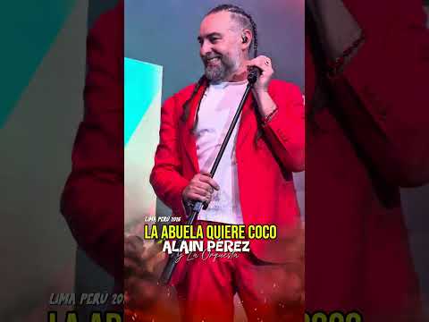La Abuela Quiere Coco (Live Performance) - Alain Pérez y La Orquesta | Lima Perú 2026