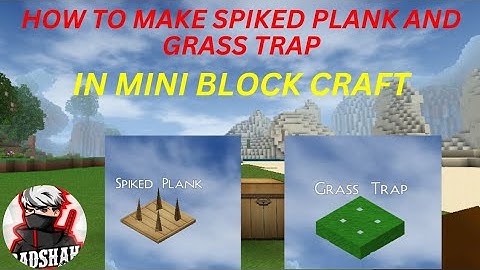 HOW TO MAKE SPIKED PLANK AND GRASS TRAP.
