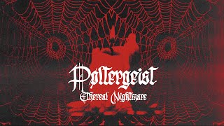 PØLTERGEIST &quot;Ethereal Nightmare&quot; (OFFICIAL VIDEO)