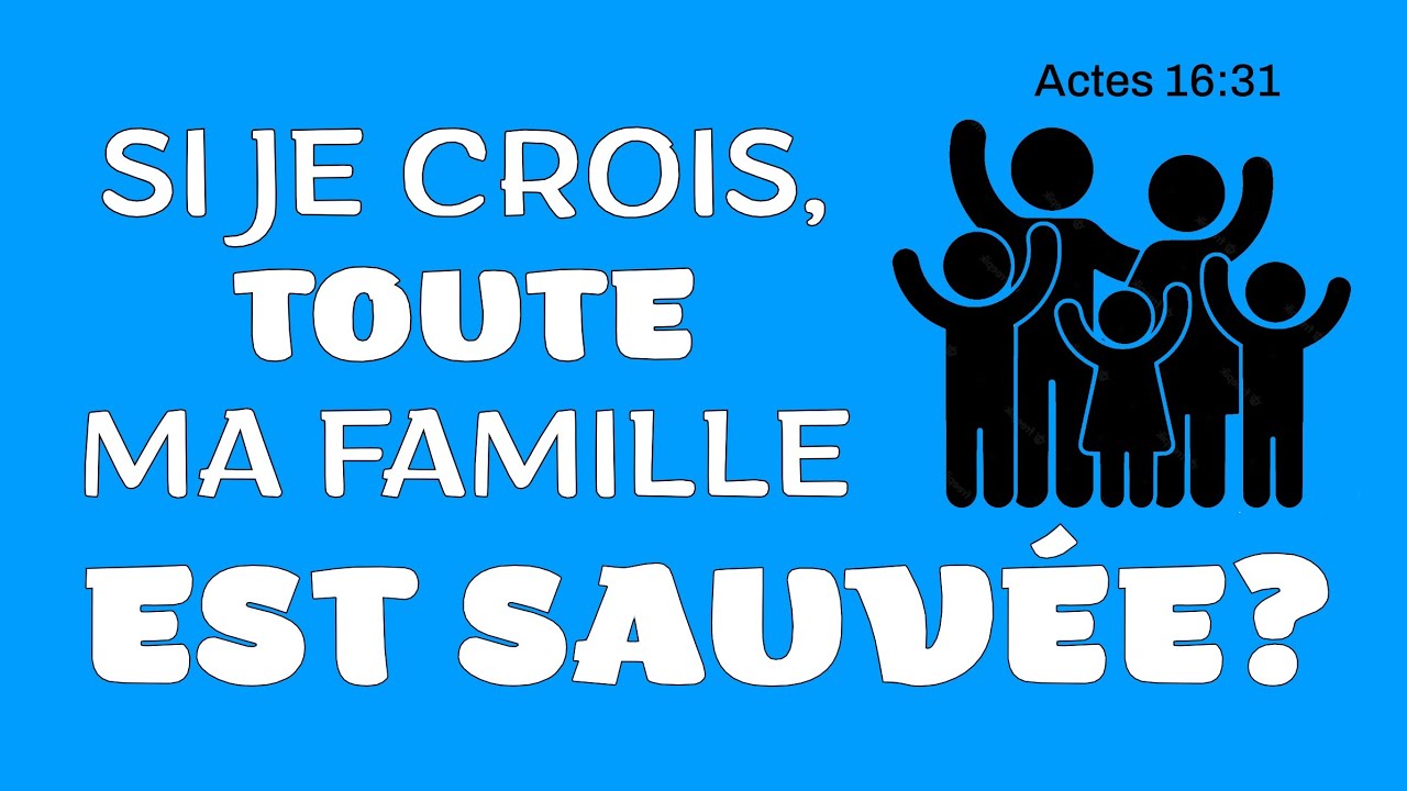 JE CROIS, DONC TOUTE MA FAMILLE EST SAUVÉE? Allan Rich Marche du Chrétien