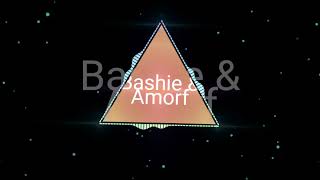 Bashie \u0026 Amorf - Larmes \