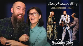 Peter, Paul and Mary - Wedding Song "There is Love" (REACTION) with my wife