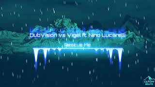 Dubvision Vs Vigel Ft Nino Lucarelli  Rescue Me