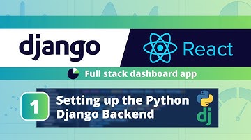 Django React Dashboard App #1: Setting up the Python Django Backend