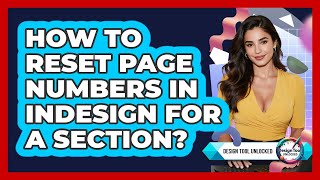 How To Reset Page Numbers In InDesign For A Section?