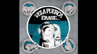 La Vela Puerca - Erase... - 8 Sin Avisar
