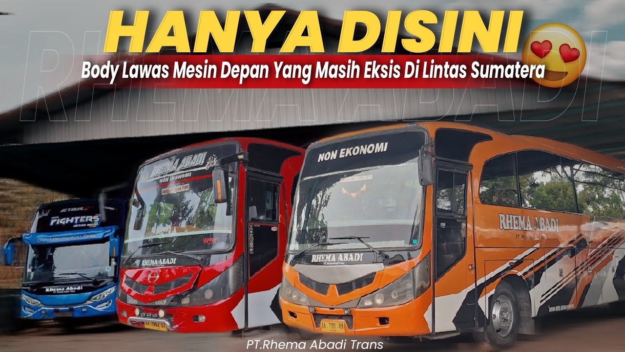 [BUS RHEMA ABADI] KELUARGA HANDOYO❗️PO Divisi Sumatera Yang Masih Menggunakan Body Lawas Mesin Depan