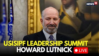 Howard Lutnack LIVE | US News LIVE | USISPF 8th Summit LIVE | USISPF Leadership Summit | N18G