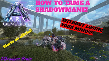 ARK I Genesis Part 2 I HOW TO TAME A SHADOWMANE! (WITHOUT LOSING YOUR MIND) I Works on Official!