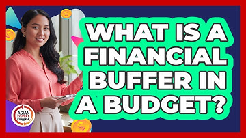 What Is A Financial Buffer In A Budget?