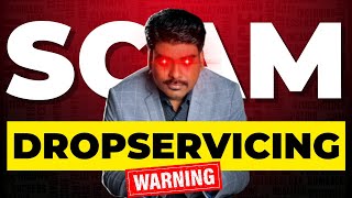 "Dropservicing" is SCAM? Hard Facts You Must Know Before Starting! Drop Servicing Tutorial in Hindi