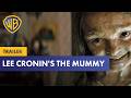 LEE CRONIN’S THE MUMMY – Trailer Deutsch German (2026)