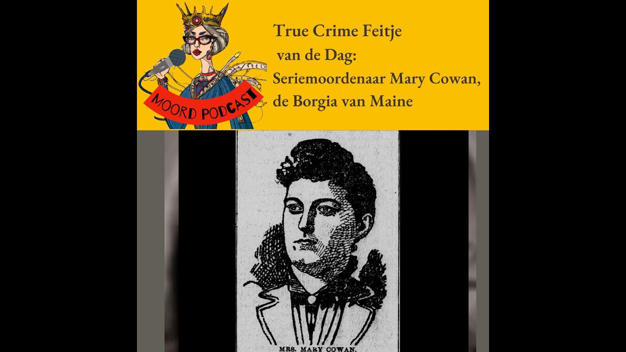 True Crime Feitje van de dag: Seriemoordenaar Mary Cowan
