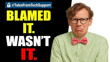 r/TalesFromTechSupport - Blamed IT… But It Was Never IT’s Fault