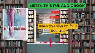 The Mistake by Elle Kennedy | Steamy College Hockey Romance Audiobook