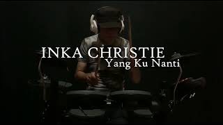 Inka Christie - Yang Ku Nanti | Gw isi Drum nya tahun 95'