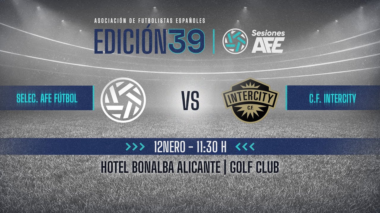 Selección AFE Fútbol vs. C.F. Intercity