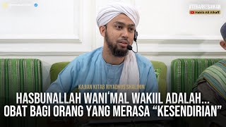 INI DIA OBAT BAGI KITA YANG SERING MERASA KESENDIRIAN | Habib Ali Alkaff