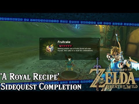 &rsquo;A Royal Recipe&rsquo; Sidequest Guide! - The Legend of Zelda: Breath of the Wild - Tips and Tricks