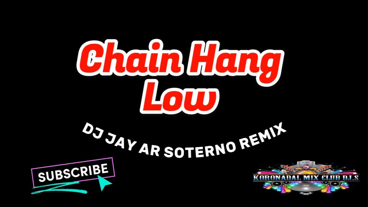 Chain Hang Low ( Pa Slow Jay ar SoternoRemix )(Kmc) YouTube