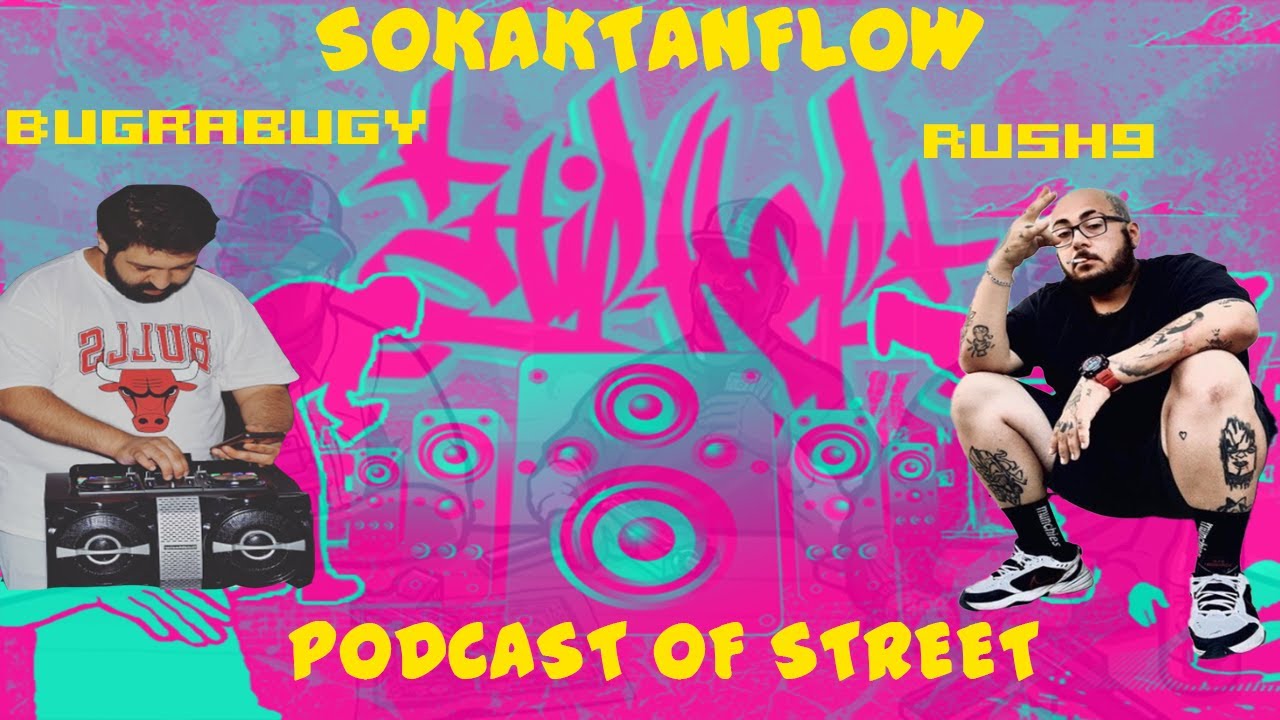 Sokaktanflow - Podcast(2) - BugraBugy & Rush G