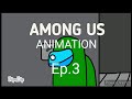 Among us animation Ep.3 [flipaclip] | jm's art work